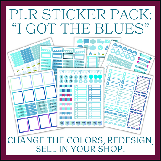 "I Got the Blues" Sticker Templates w/PLR